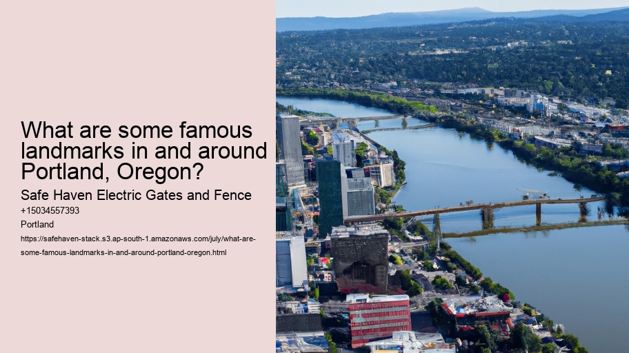 What are some famous landmarks in and around Portland, Oregon? 