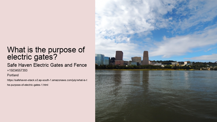 What is the purpose of electric gates?