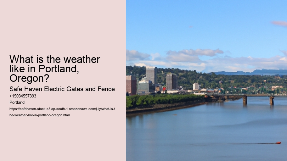 What is the weather like in Portland, Oregon?